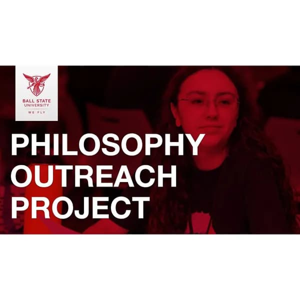 Philosophy Outreach Project, Ball State University